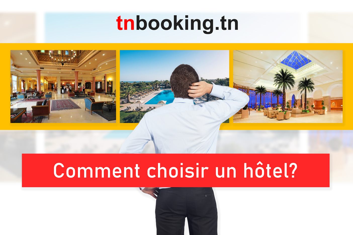 Choisir le bon hotel